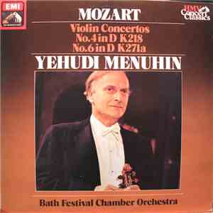 Yehudi Menuhin, Bath Festival Chamber Orchestra, Mozart - Violin Concertos No. 4 In D K218 - No. 6 In D K271a download flac