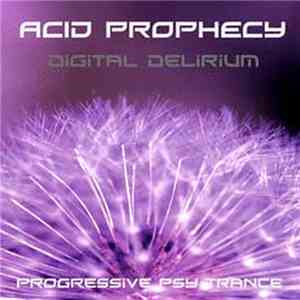 Acid Prophecy - Digital Delirium download flac