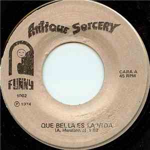 Antique Sorcery - Que Bella Es La Vida download flac