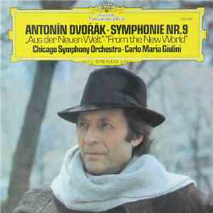 Antonín Dvořák - Chicago Symphony Orchestra, Carlo Maria Giulini - Symphonie Nr.9 "Aus Der Neuen Welt" • "From The New World" download flac