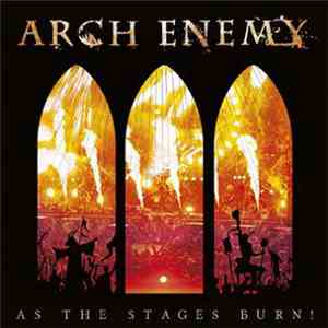Arch Enemy - As The Stages Burn! download flac