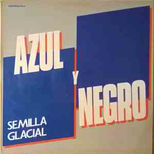 Azul Y Negro - Semilla Glacial download flac