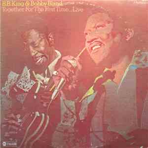 B.B. King & Bobby Bland - Together For The First Time... Live download flac