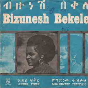 Bizunesh Bekele - Addis Fikir / Mindinew Tizitah download flac
