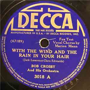 Bob Crosby And His Orchestra - With The Wind And The Rain In Your Hair / You, You Darlin' download flac