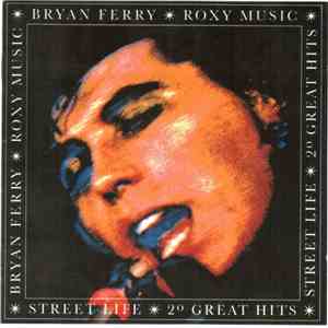 Bryan Ferry / Roxy Music - Street Life - 20 Great Hits download flac