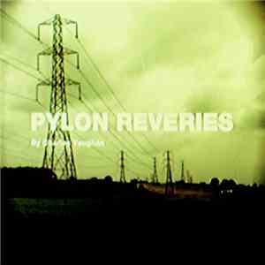 Charles Vaughan - Pylon Reveries download flac