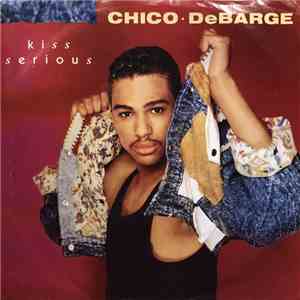 Chico DeBarge - Kiss Serious download flac
