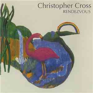 Christopher Cross - Rendezvous download flac