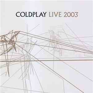 Coldplay - Live 2003 download flac