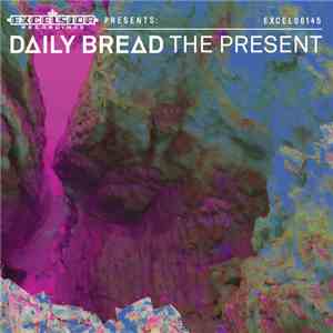 Daily Bread  - The Present download flac
