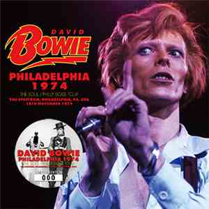 David Bowie - Philadelphia 1974: The Soul/Philly Dogs Tour download flac