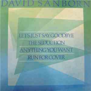 David Sanborn - Let's Just Say Goodbye download flac