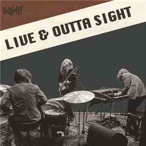 Dewolff - Live & Outta Sight download flac