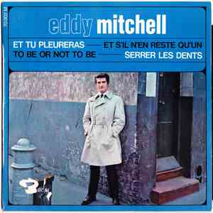 Eddy Mitchell Accompagné Par Le London All Star - Et Tu Pleureras download flac