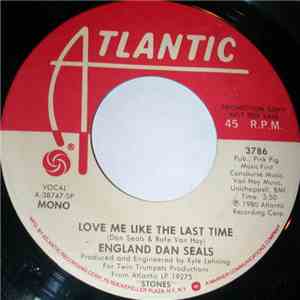 England Dan Seals - Love Me Like The Last Time download flac