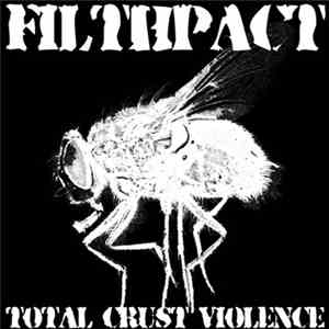 Filthpact - Total Crust Violence download flac