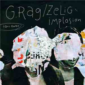 G. Rag / Zelig Implosion - Tanz Nowave download flac