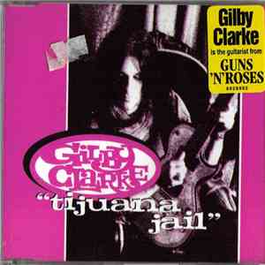 Gilby Clarke - Tijuana Jail download flac