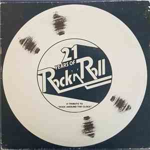 Glenn Shorrock, Frankie J Holden, John Paul Young, Daryl Braithwaite, Renee Geyer, Graeme "Shirley" Strachan - 21 Years Of Rock 'N' Roll: A Tribute To "Rock Around The Clock" FLAC album