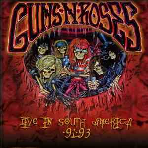 Guns N' Roses - Live In South America '91 - '93 download flac