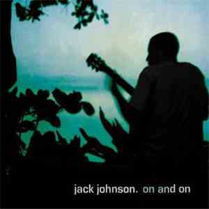 Jack Johnson - On And On download flac
