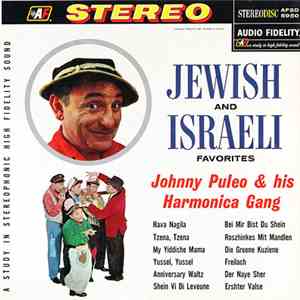 Johnny Puleo And His Harmonica Gang - Jewish And Israeli Favorites download flac
