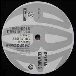 Keyman Edwards - Love's Got 2 Be Strong download flac
