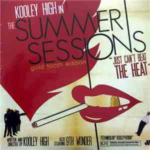 Kooley High - The Summer Sessions EP "Gold Tooth Edition" download flac