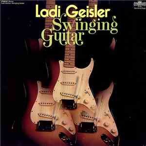 Ladi Geisler - Swinging Guitar download flac