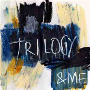 &Me - Trilogy download flac