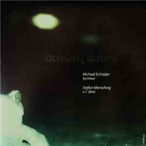 Michael Schröder , Stefan Mensching - achsen|sprung download flac