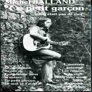 Michel Balland - Ce Petit Garçon Qui N'était Pas De Moi download flac