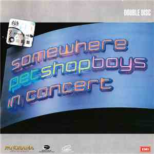 Pet Shop Boys - Somewhere (Pet Shop Boys In Concert) download flac