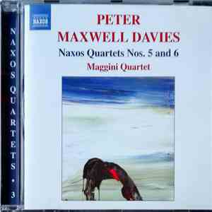 Peter Maxwell Davies, Maggini Quartet - Naxos Quartets Nos. 5 And 6 download flac