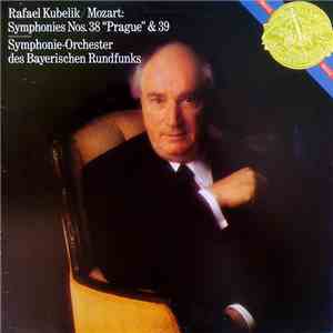 Rafael Kubelik, Symphonie-Orchester Des Bayerischen Rundfunks - Mozart - Symphonies Nos. 38 "Prague" & 39 download flac