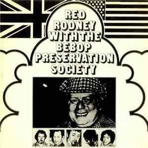Red Rodney With The Bebop Preservation Society - Red Rodney With The Bebop Preservation Society download flac