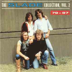 Slade - The Slade Collection, Vol. 2 - 79-87 download flac