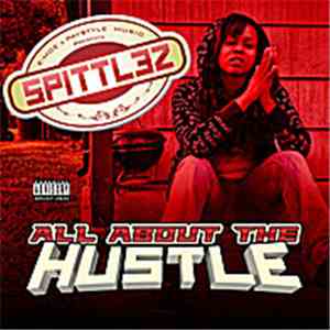 Spittlez - All About The Hustle download flac