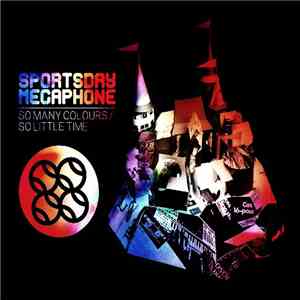 Sportsday Megaphone - So Many Colours / So Little Time download flac