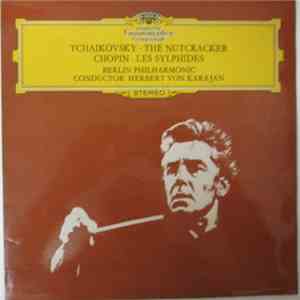 Tchaikovsky / Chopin, Berlin Philharmonic, Herbert von Karajan - The Nutcracker / Les Sylphides download flac