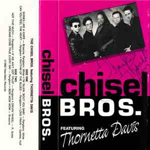 The Chisel Bros. Featuring Thornetta Davis - Chisel Bros. FLAC album