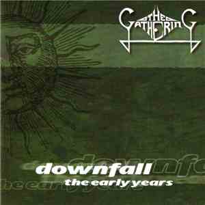 The Gathering - Downfall - The Early Years download flac