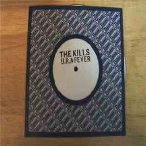 The Kills - U.R.A Fever download flac