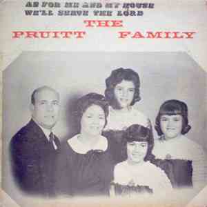 The Pruitt Family - As For Me And My House We'll Serve The Lord download flac