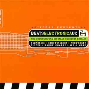 Tipper - Presents Beats Electronica UK (The Underground Big Beat Sound Of Britain) download flac