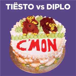 Tiësto vs Diplo - C'Mon download flac