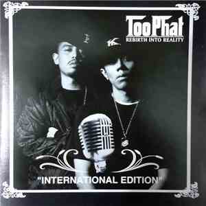 Too Phat - Rebirth Into Reality "International Edition" download flac