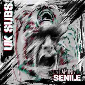 UK Subs - Screaming Senile download flac