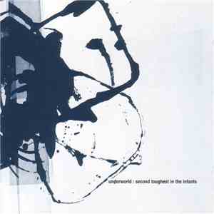 Underworld - Second Toughest In The Infants download flac